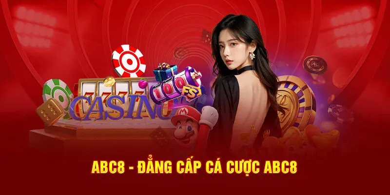 Tìm hiểu sơ lược về nền tảng cá cược số 1 Việt Nam hiện nay Abc8